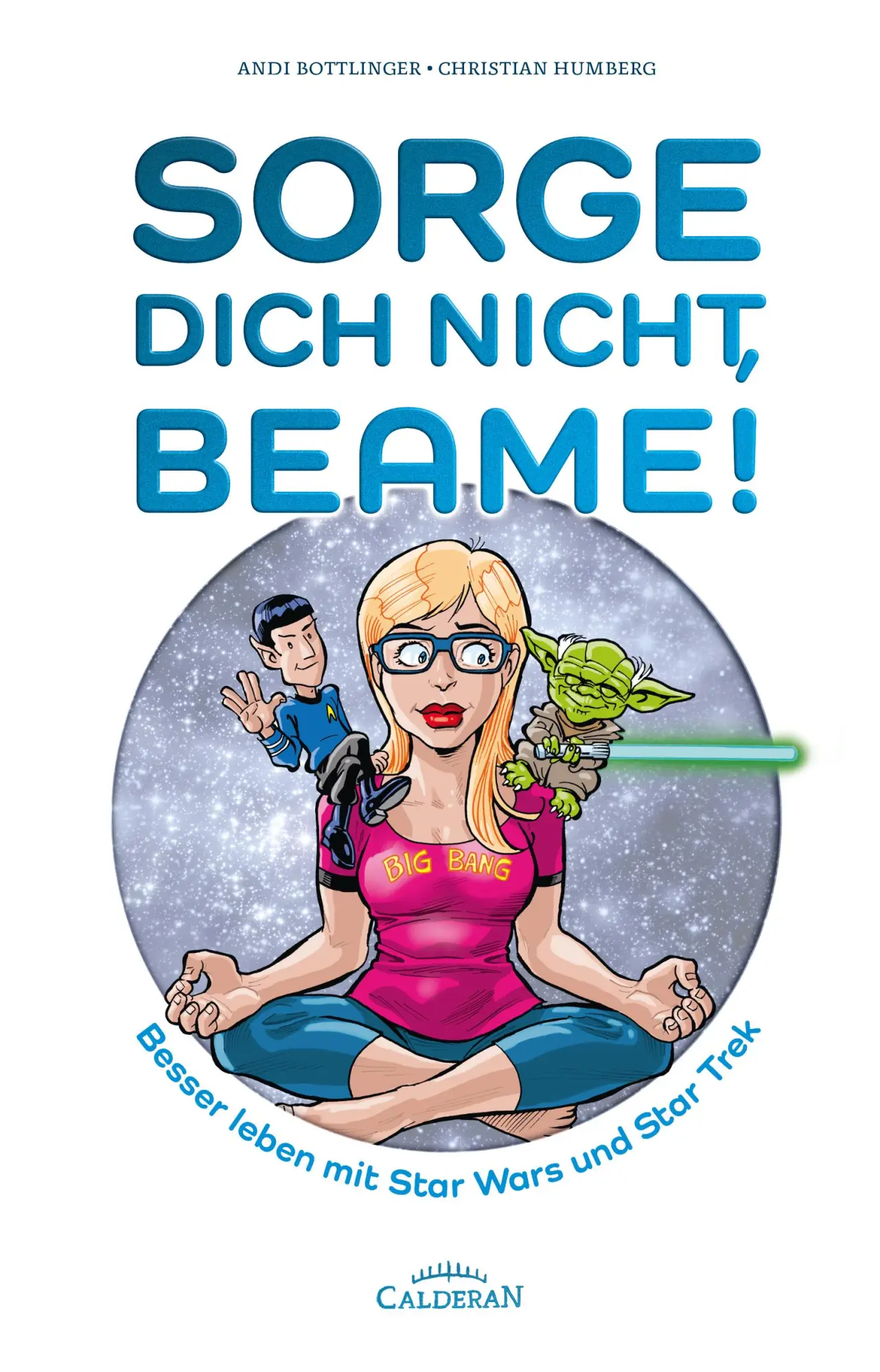 Cover: 9783986000127 | Sorge Dich nicht, Beame! | Besser leben mit Star Wars und Star Trek