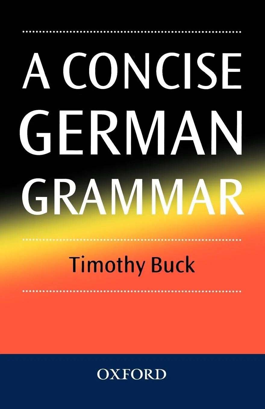 Cover: 9780198700227 | A Concise German Grammar | Timothy Buck | Taschenbuch | Englisch