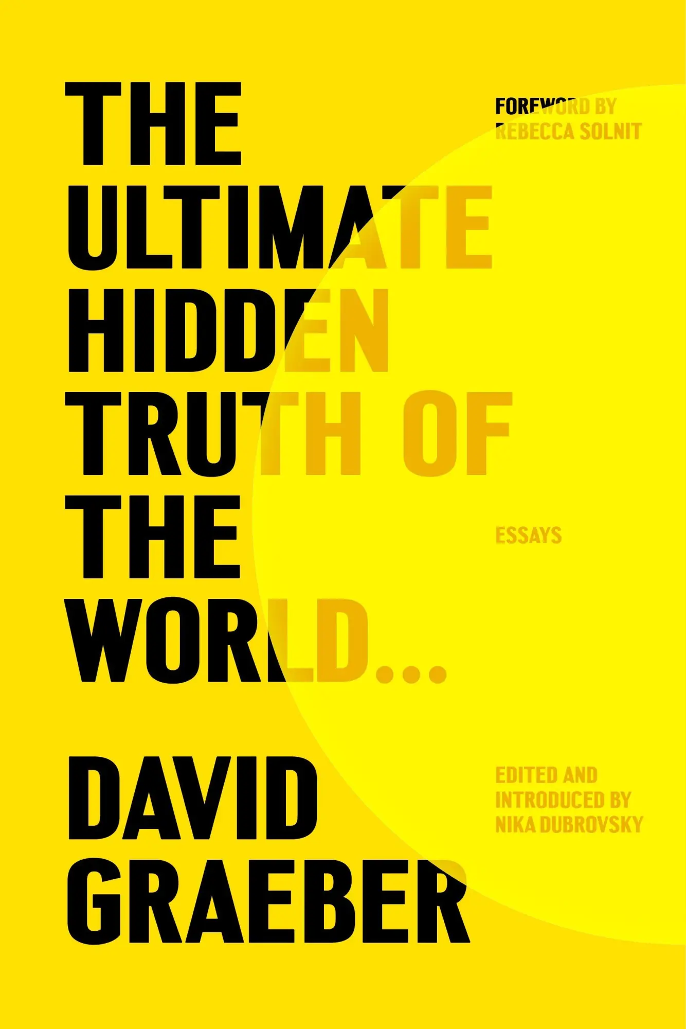 Cover: 9780374610227 | The Ultimate Hidden Truth of the World . . . | Essays | David Graeber