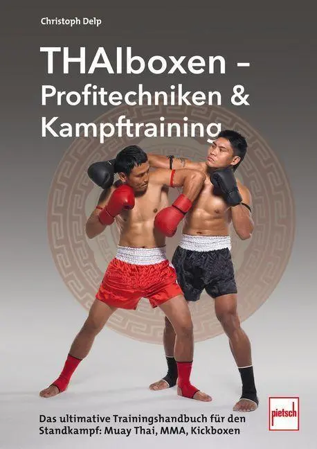 Cover: 9783613510227 | Thaiboxen - Profitechniken und Kampftraining | Christoph Delp | Buch