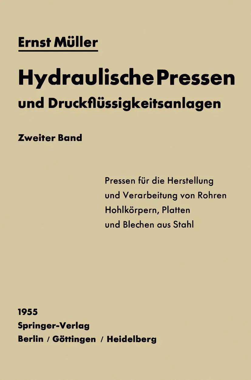 Cover: 9783642530227 | Hydraulische Pressen und Druckflüssigkeitsanlagen | Ernst Müller | vi