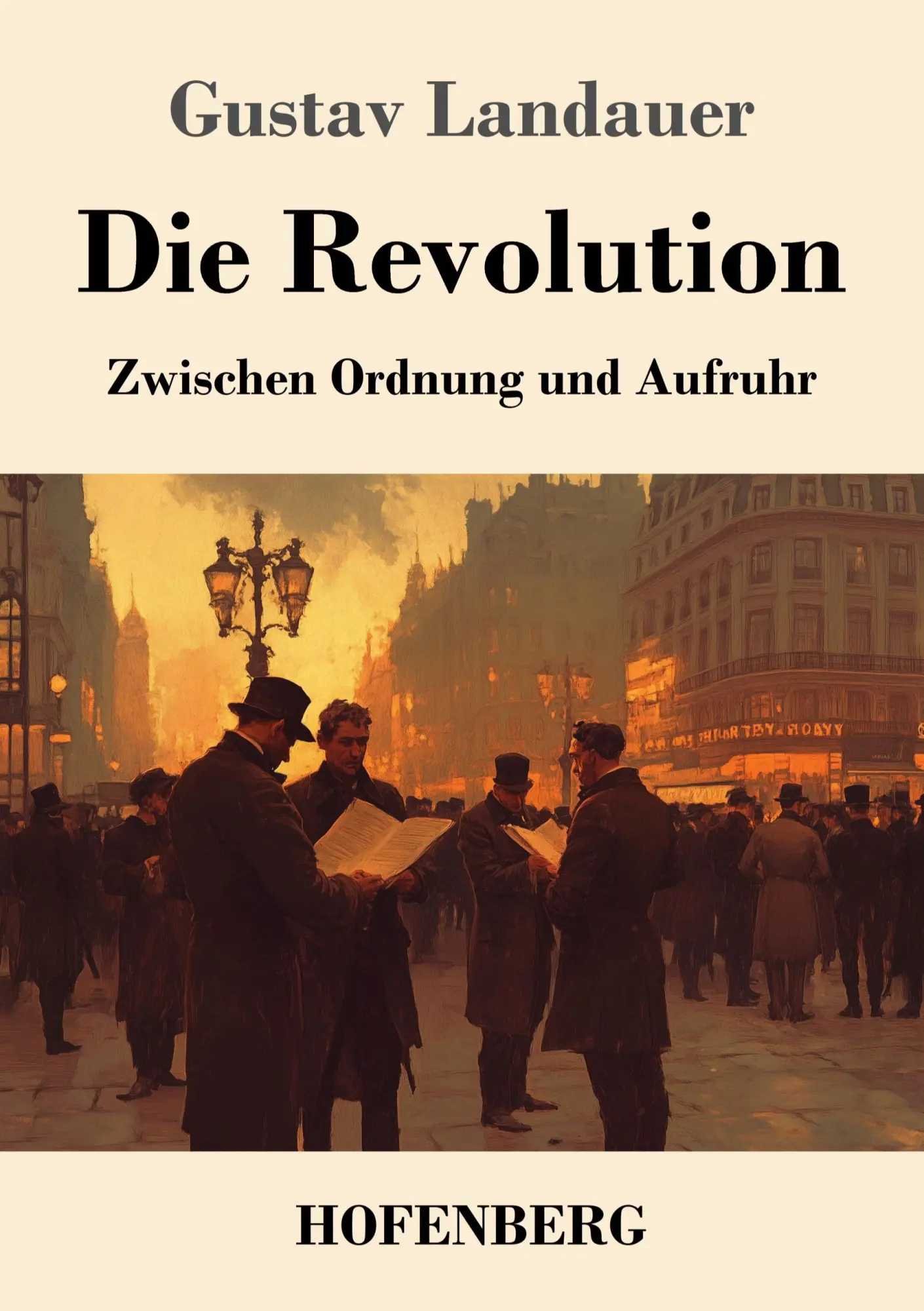 Cover: 9783743750227 | Die Revolution | Zwischen Ordnung und Aufruhr | Gustav Landauer | Buch