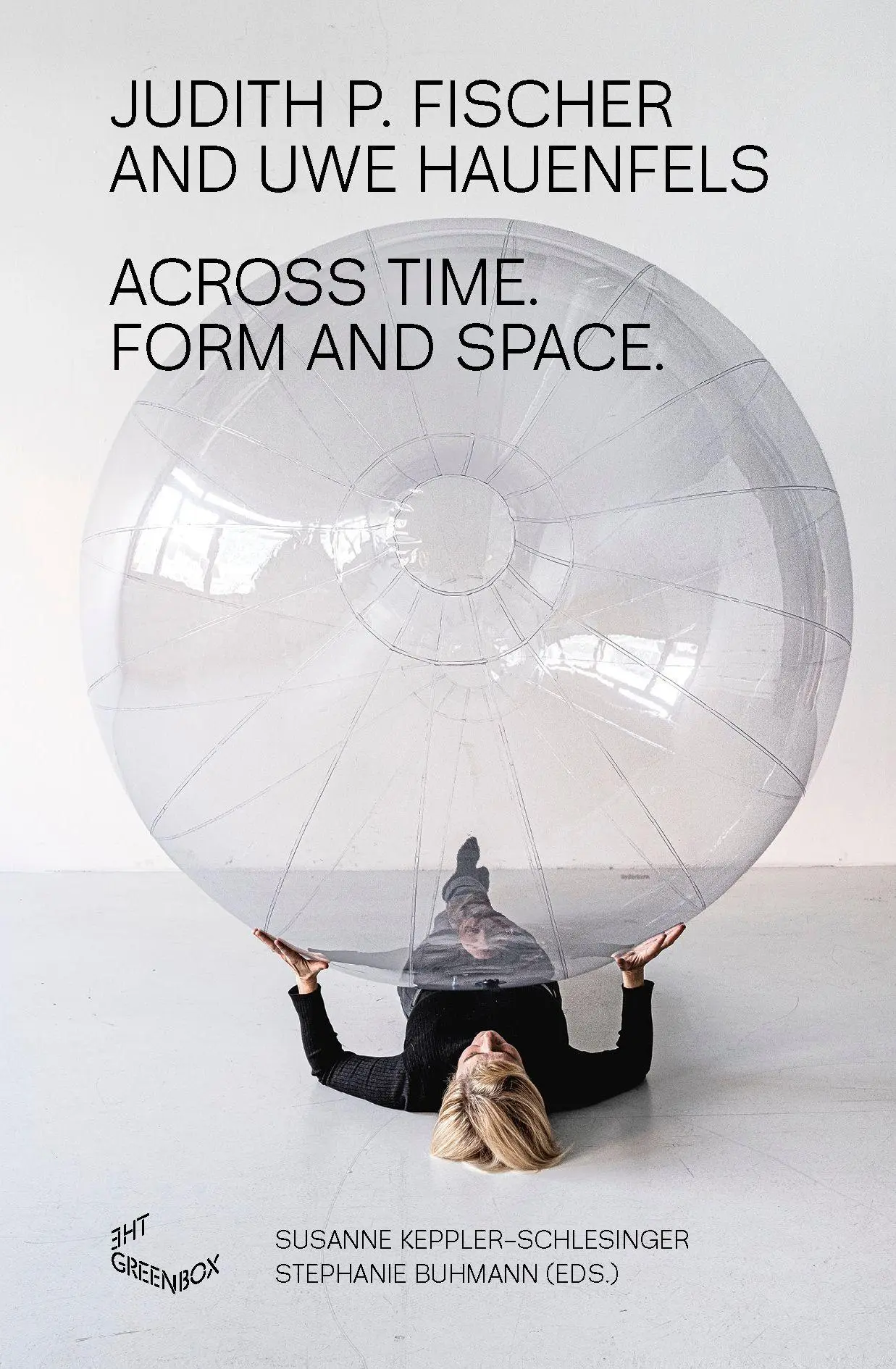 Cover: 9783962160227 | Across Time. Form and Space. | Judith P. Fischer (u. a.) | Taschenbuch