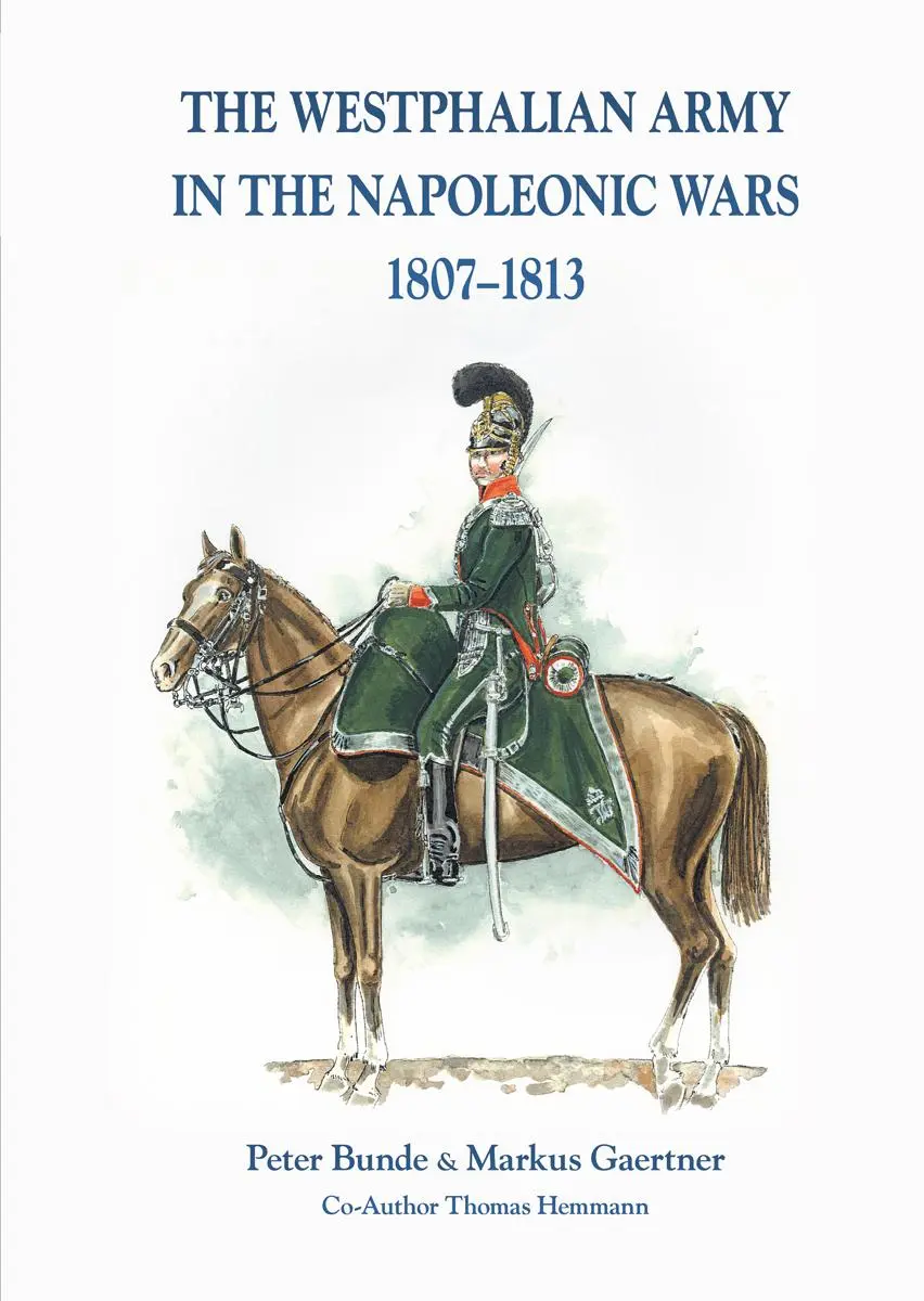 Cover: 9783963600227 | The Westphalian Army in the Napoleonic Wars 1807-1813 | Buch | 2019