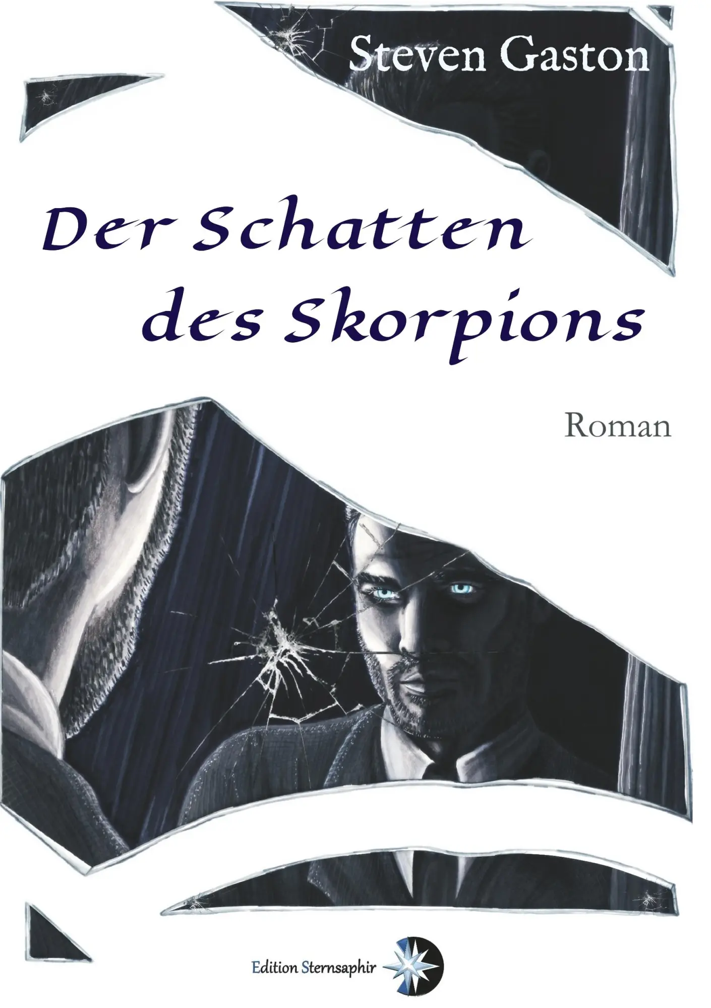Cover: 9783981970227 | Der Schatten des Skorpions | Roman | Steven Gaston | Taschenbuch