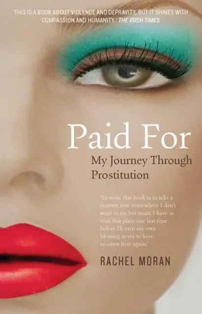 Cover: 9780717160327 | Paid For | My Journey Through Prostitution | Rachel Moran | Buch