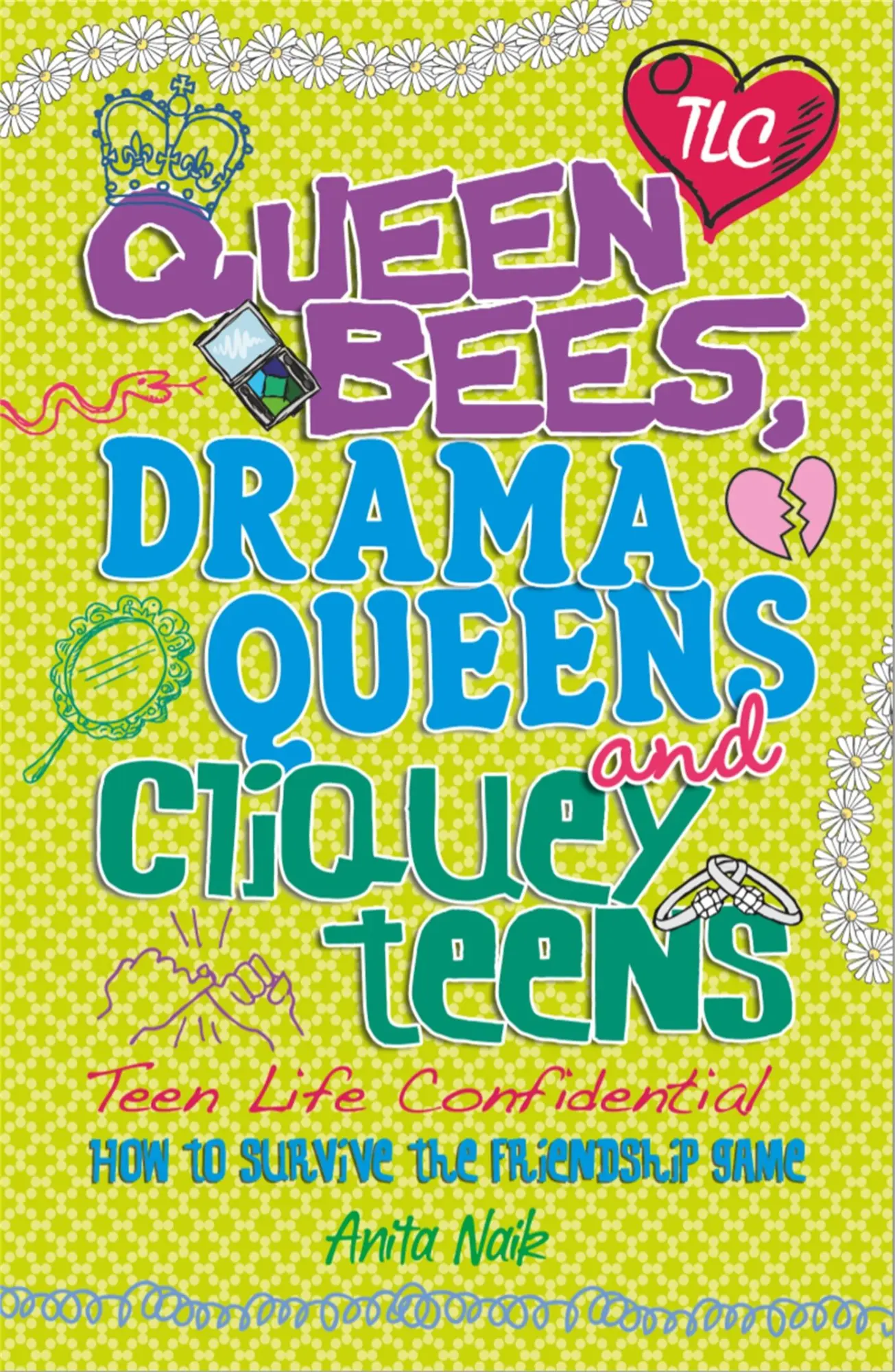 Cover: 9780750280327 | Teen Life Confidential: Queen Bees, Drama Queens &amp; Cliquey Teens