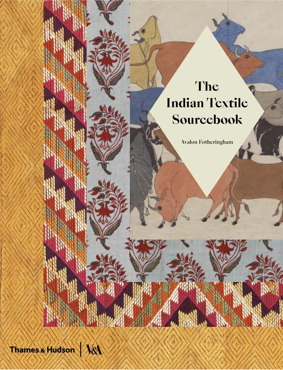 Cover: 9780500480427 | The Indian Textile Sourcebook | Avalon Fotheringham | Buch | Gebunden
