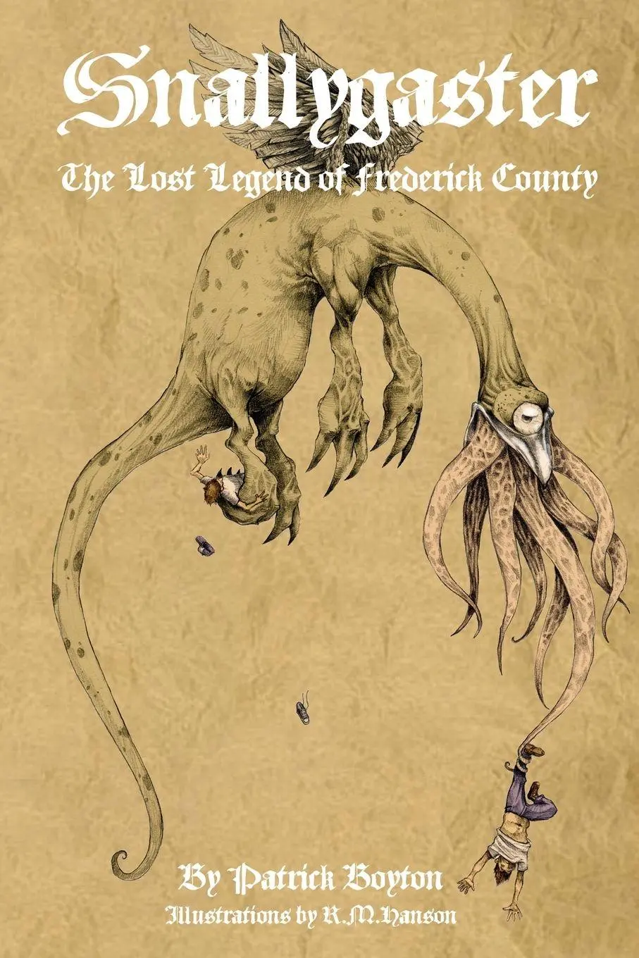 Cover: 9780615250427 | Snallygaster | the Lost Legend of Frederick County | Patrick Boyton