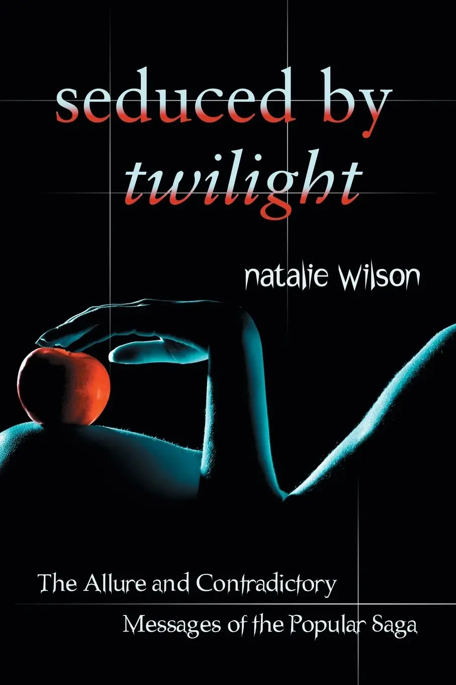 Cover: 9780786460427 | Seduced by Twilight | Natalie Wilson | Taschenbuch | Englisch | 2011