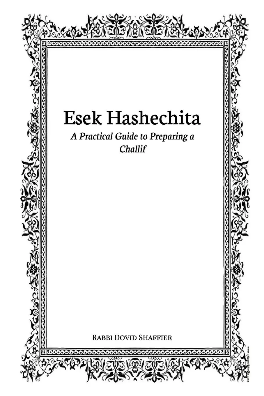 Cover: 9781364450427 | Esek Hashechita | A Practical Guide to Preparing a Challif | Shaffier