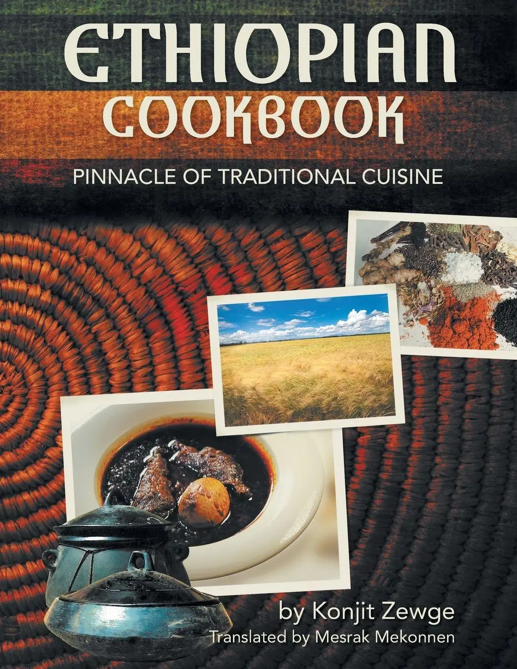 Cover: 9781503590427 | ETHIOPIAN COOKBOOK | PINNACLE OF TRADITIONAL CUISINE | Konjit Zewge
