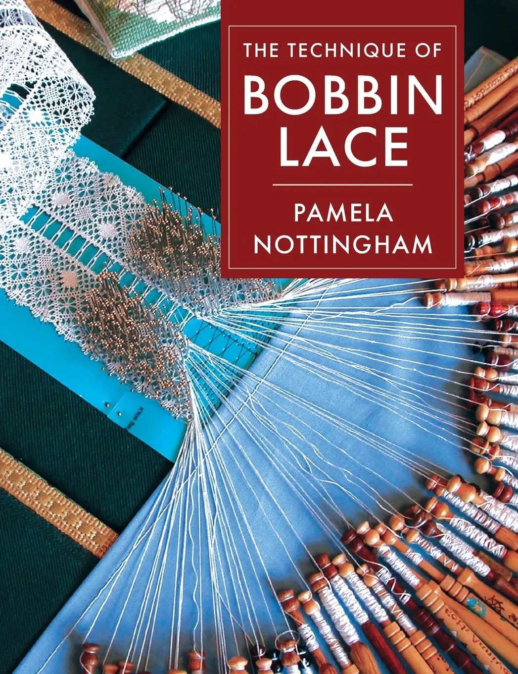 Cover: 9781648370427 | Technique of Bobbin Lace | Pamela Nottingham | Buch | Englisch | 2021