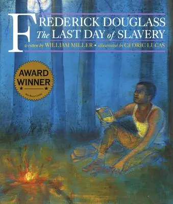 Cover: 9781880000427 | Frederick Douglass | The Last Day of Slavery | William Miller | Buch