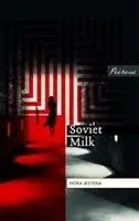Cover: 9781908670427 | Ikstena, N: Soviet Milk | Nora Ikstena | Taschenbuch | Home In Exile