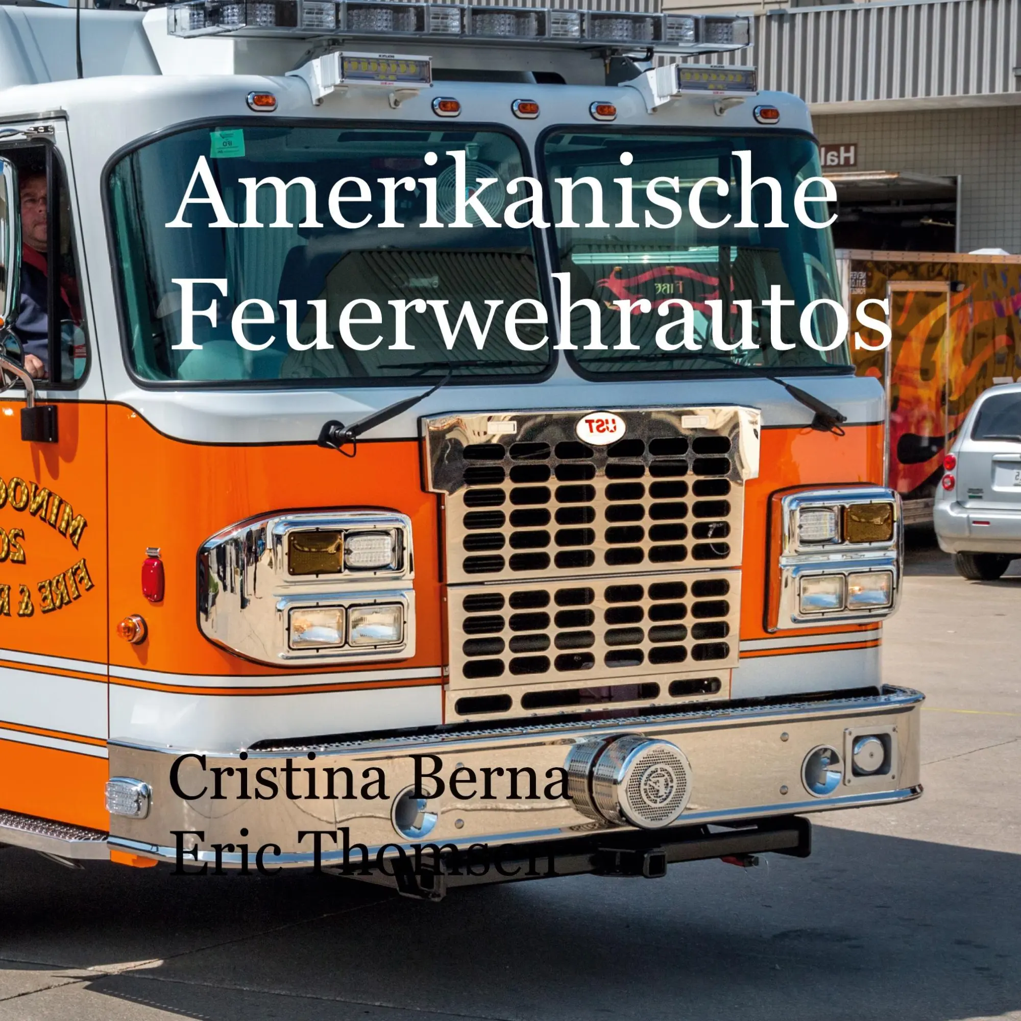 Cover: 9783757830427 | Amerikanische Feuerwehrautos | Cristina Berna (u. a.) | Taschenbuch
