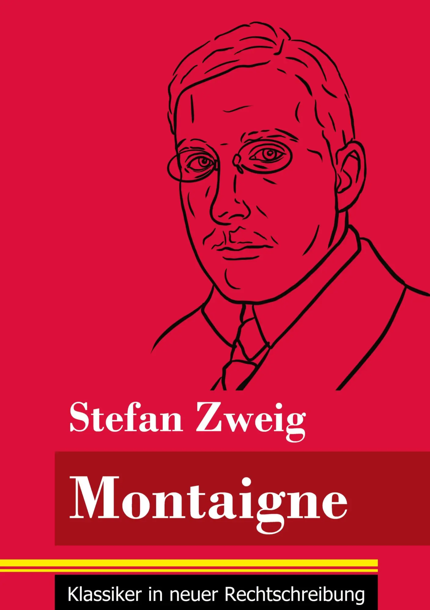 Cover: 9783847850427 | Montaigne | (Band 106, Klassiker in neuer Rechtschreibung) | Zweig
