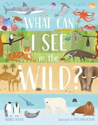 Cover: 9781913440527 | What Can I See in the Wild | Sharing Our Planet, Nature and Habitats