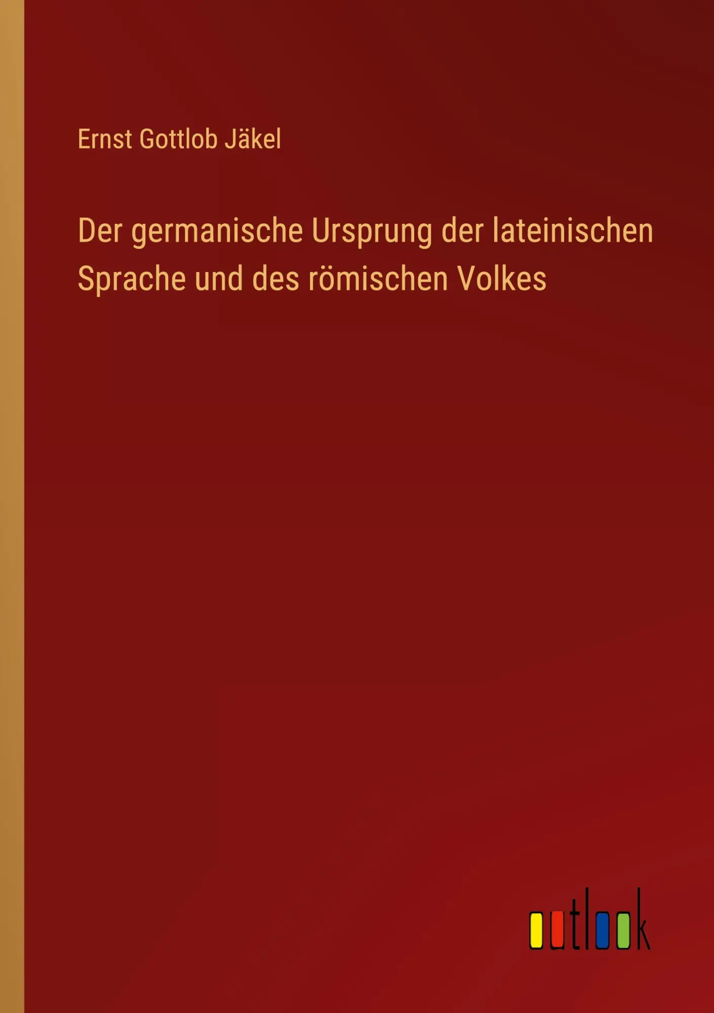 Cover: 9783385100527 | Der germanische Ursprung der lateinischen Sprache und des römischen...