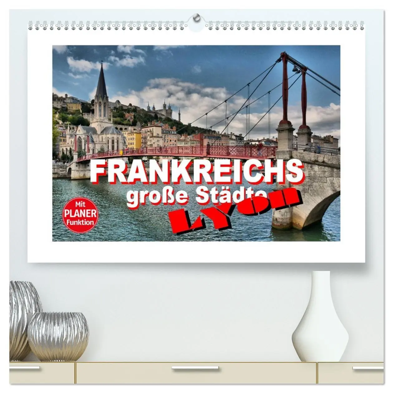 Cover: 9783516010527 | Frankreichs große Städte - Lyon (hochwertiger Premium Wandkalender...
