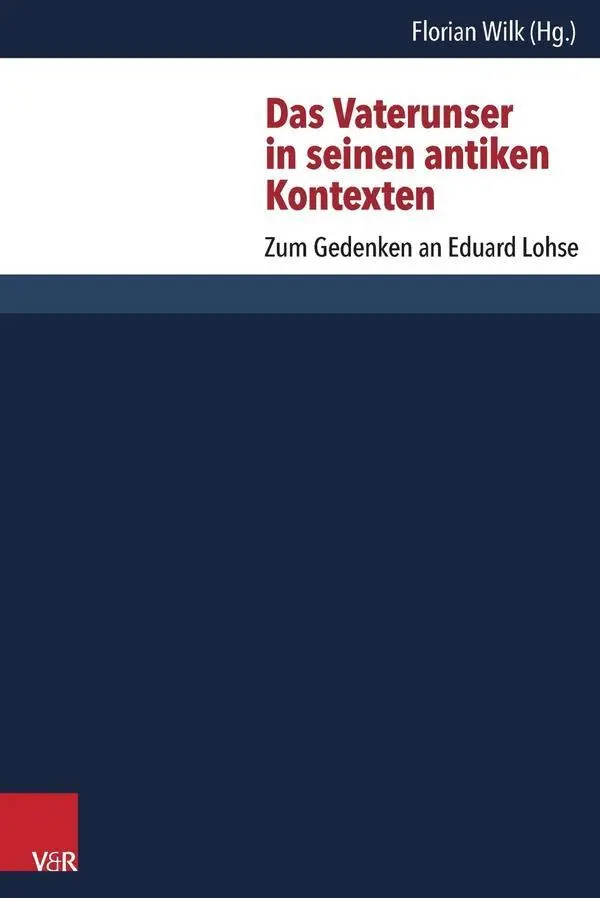 Cover: 9783525540527 | Das Vaterunser in seinen antiken Kontexten | Florian Wilk | Buch