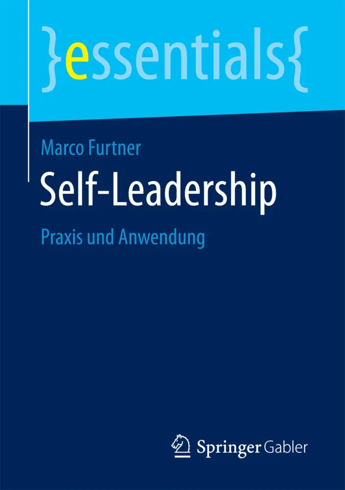 Cover: 9783658200527 | Self-Leadership | Praxis und Anwendung | Marco Furtner | Taschenbuch