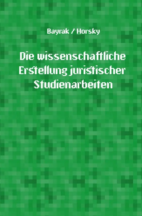 Cover: 9783819740527 | Die wissenschaftliche Erstellung juristischer Studienarbeiten | DE