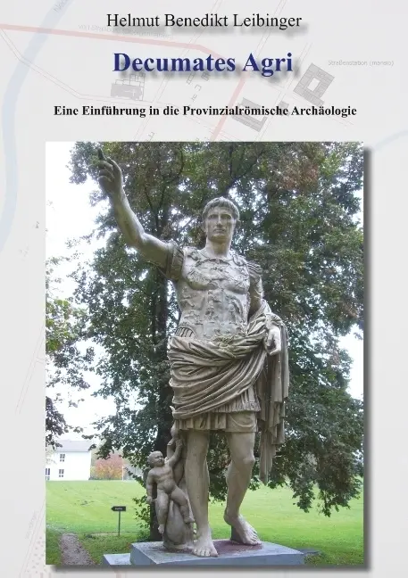 Cover: 9783868700527 | Decumates Agri | Helmut Benedikt Leibinger | Taschenbuch | 200 S.