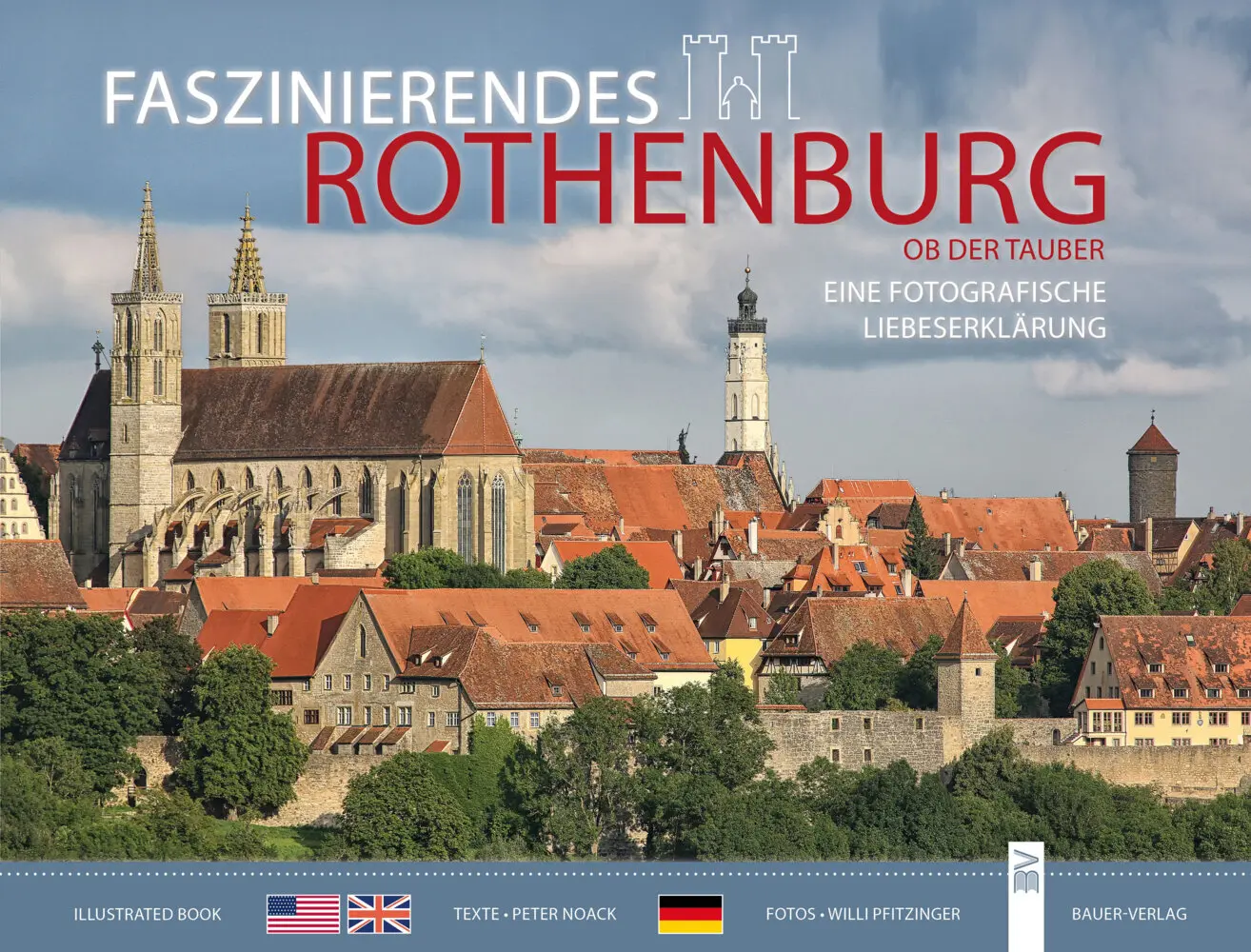 Cover: 9783955510527 | Faszinierendes Rothenburg ob der Tauber | Willi Pfitzinger (u. a.)