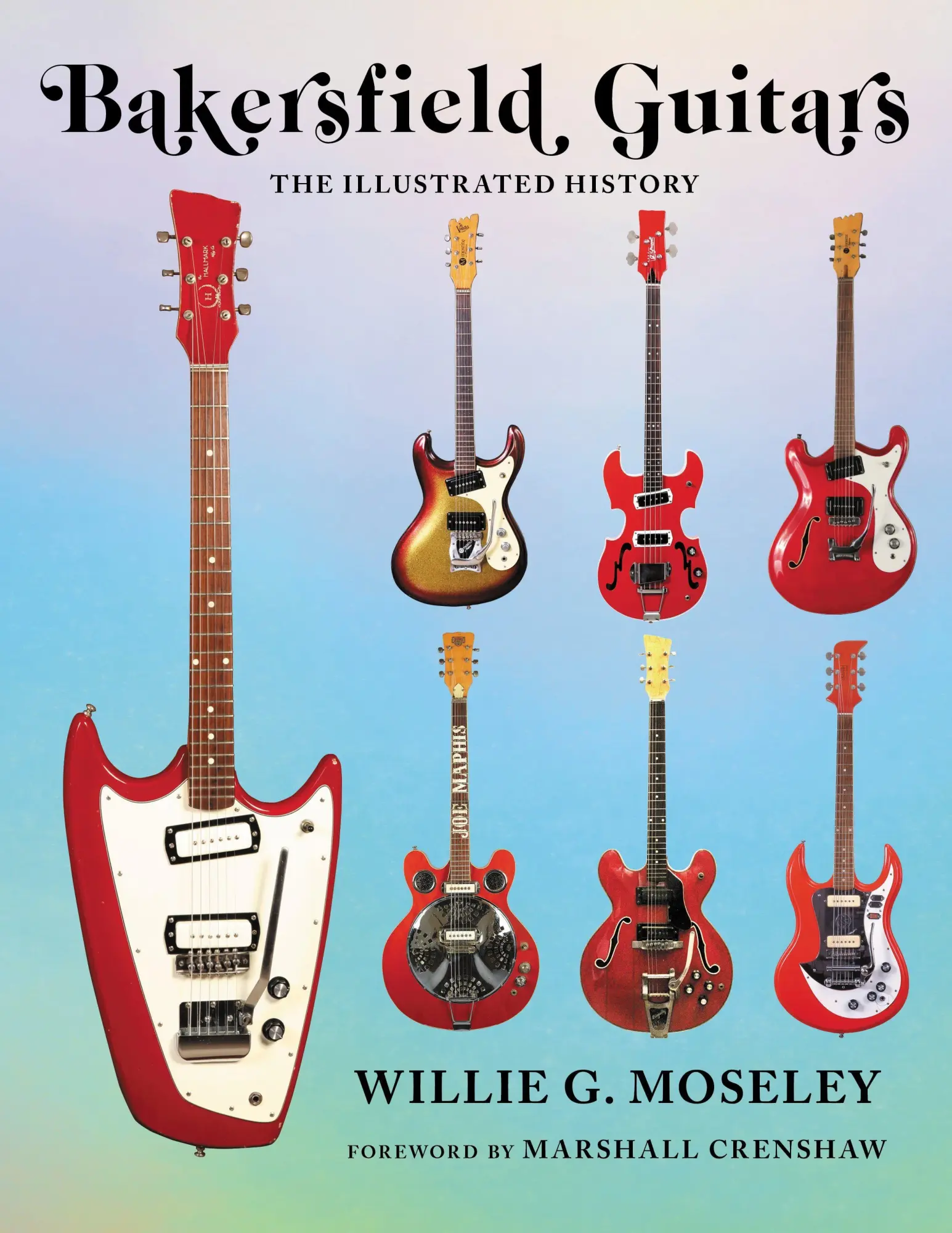 Cover: 9781493060627 | Bakersfield Guitars | The Illustrated History | Willie Moseley | Buch