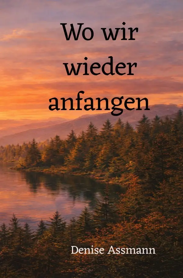 Cover: 9783565370627 | Wo wir wieder anfangen | Liebe, Freundschaft und ein Neuanfang.DE