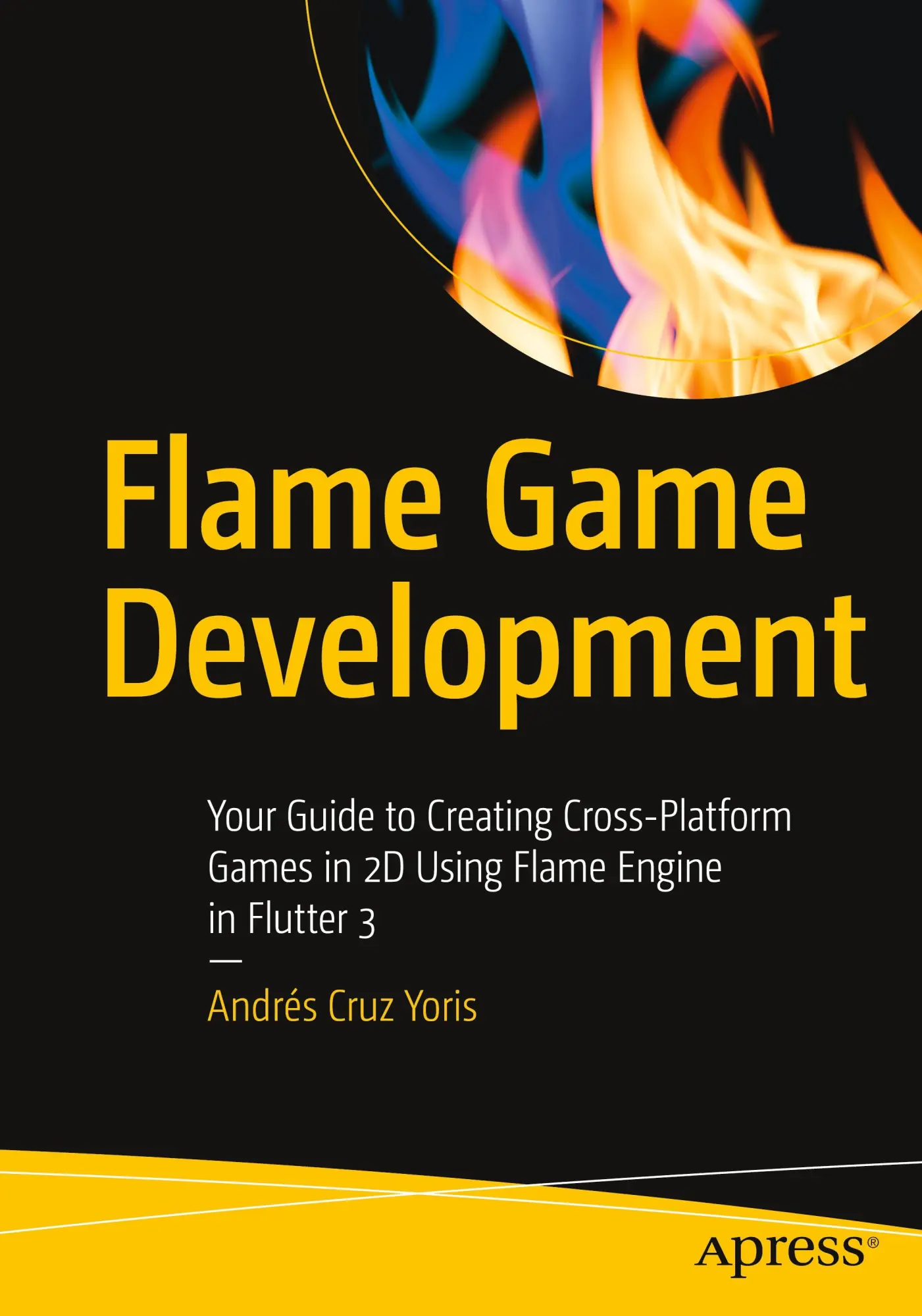 Cover: 9798868800627 | Flame Game Development | Andrés Cruz Yoris | Taschenbuch | xvii | 2023