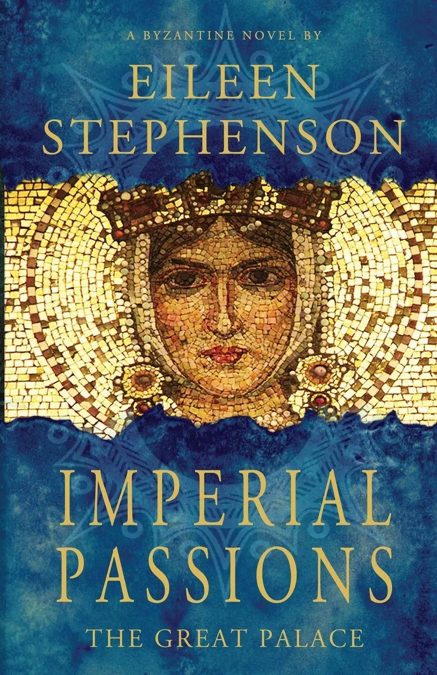 Cover: 9780999690727 | Imperial Passions - The Great Palace | Eileen T Stephenson | Buch