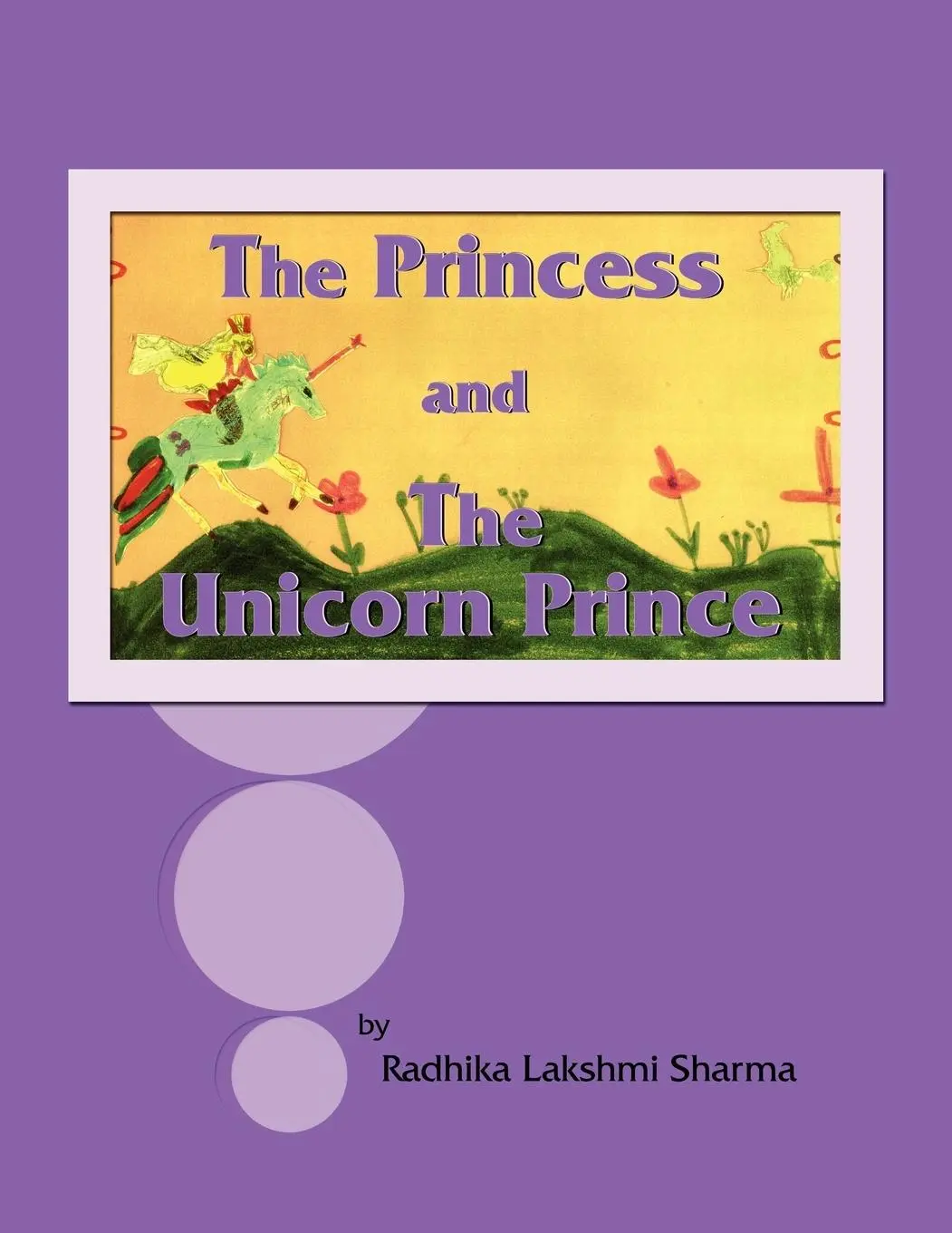 Cover: 9781435700727 | The Princess and The Unicorn Prince | Radhika Sharma | Taschenbuch