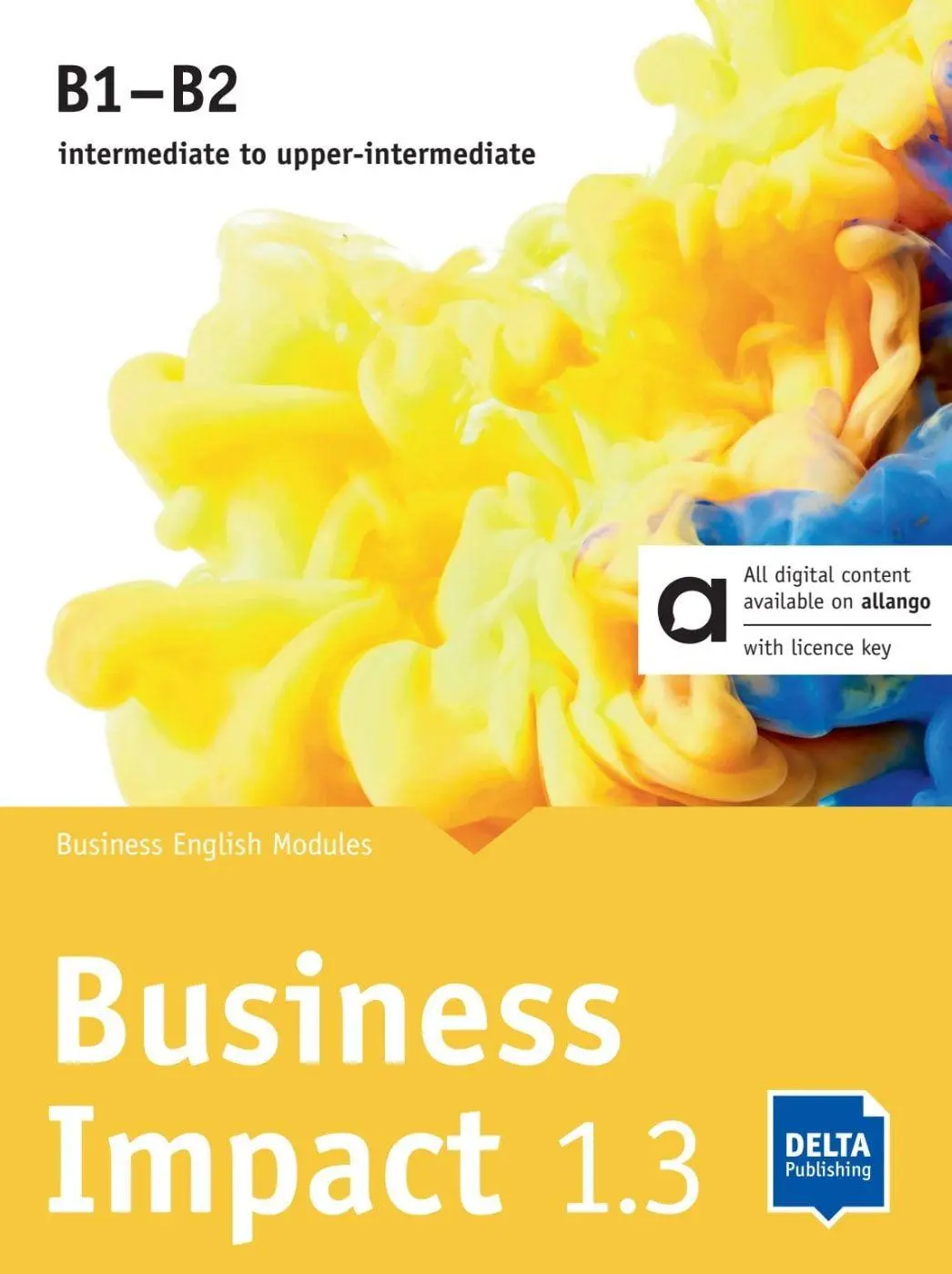 Cover: 9783125010727 | Business Impact 1.3 B1-B2 - Hybrid Edition allango | Ashford (u. a.)