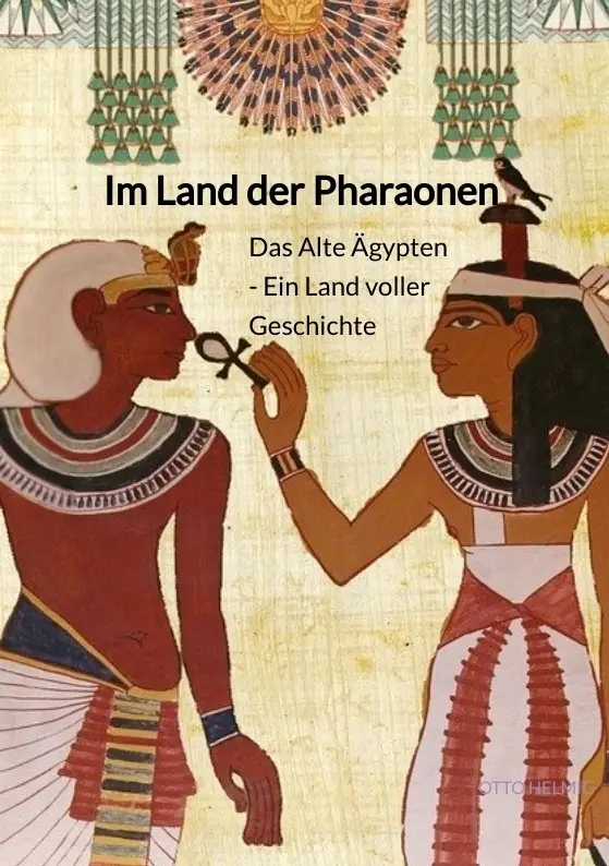 Cover: 9783347940727 | Im Land der Pharaonen - Das Alte Ägypten - Ein Land voller Geschichte