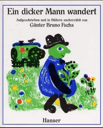 Cover: 9783446180727 | Ein dicker Mann wandert | Günter Bruno Fuchs | Buch | 32 S. | Deutsch