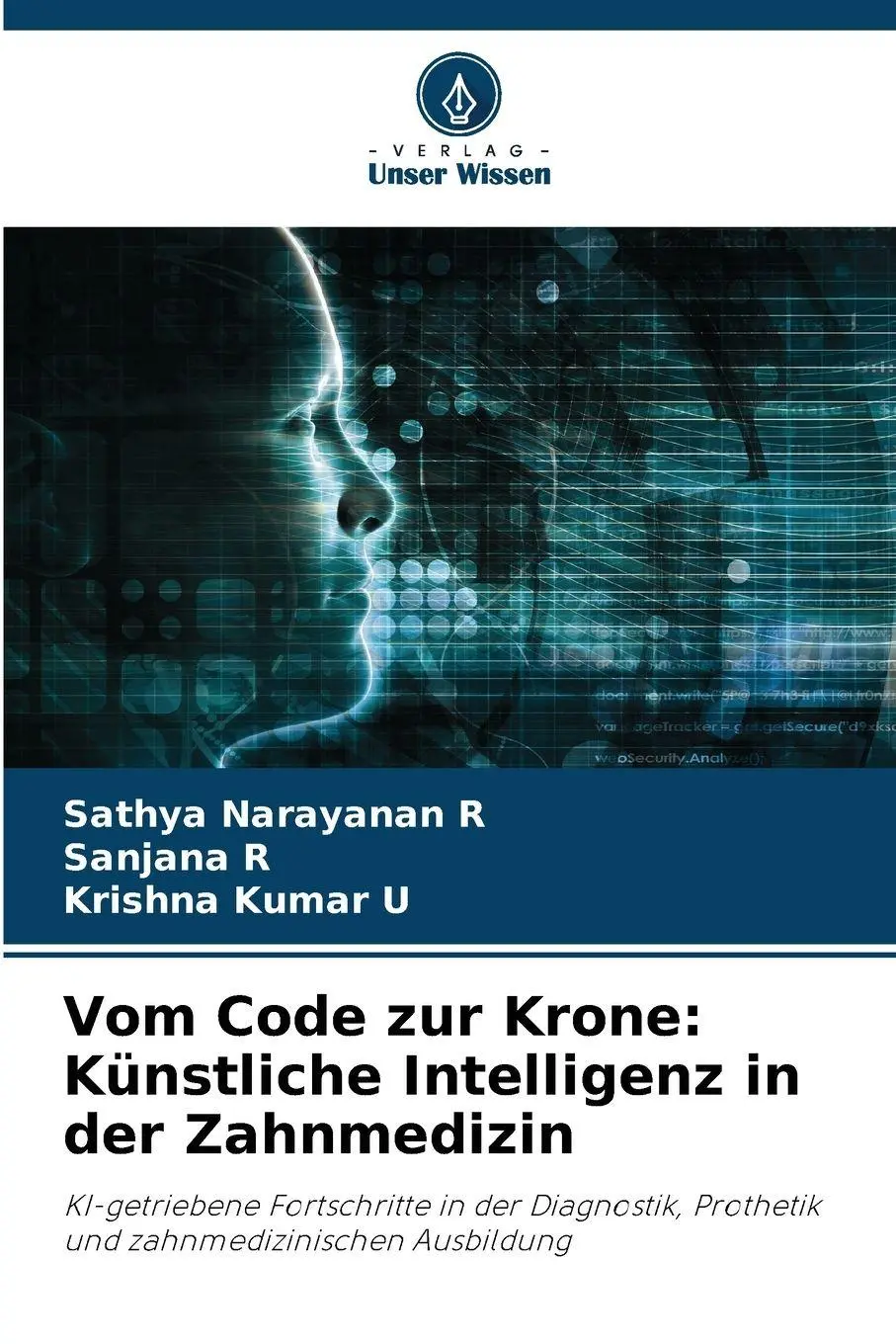 Cover: 9786209270727 | Vom Code zur Krone: Künstliche Intelligenz in der Zahnmedizin | Buch