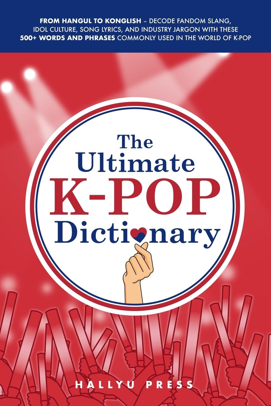 Cover: 9798992540727 | The Ultimate K-pop Dictionary | Hallyu Press | Taschenbuch | Englisch
