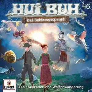 Cover: 198028610827 | Hui Buh Folge 46: Die abenteuerliche Weltenwanderung | Welt | Audio-CD