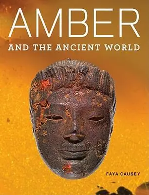 Cover: 9781606060827 | Amber and the Ancient World | Faya Causey | Buch | Englisch | 2012