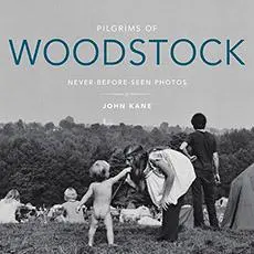 Cover: 9781684350827 | Pilgrims of Woodstock | Never-Before-Seen Photos | John Kane | Buch