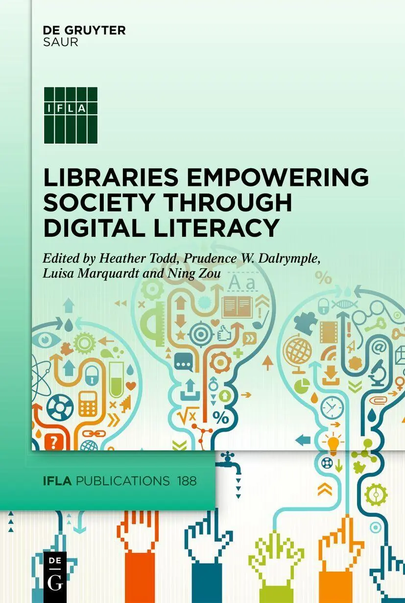 Cover: 9783110530827 | Libraries Empowering Society through Digital Literacy | Todd (u. a.)