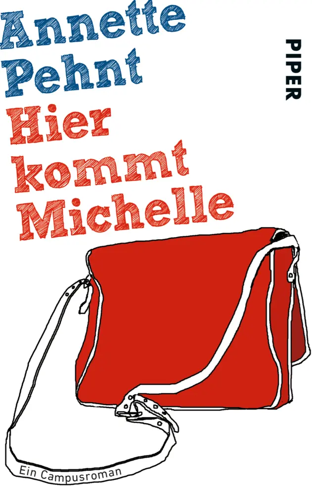 Cover: 9783492300827 | Hier kommt Michelle | Ein Campusroman | Annette Pehnt | Taschenbuch