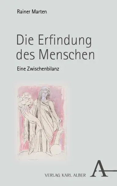 Cover: 9783495990827 | Die Erfindung des Menschen | Eine Zwischenbilanz | Rainer Marten