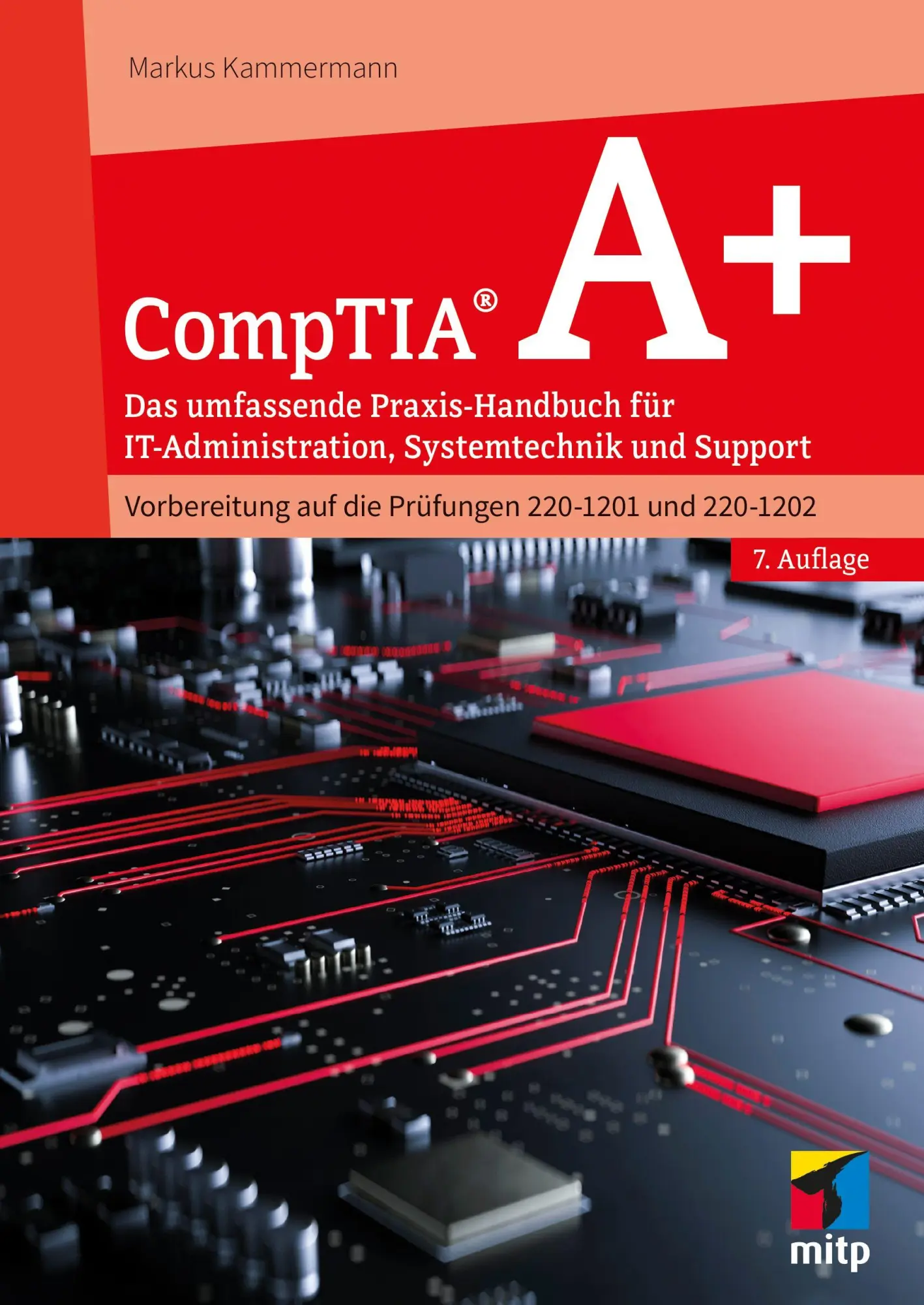 Cover: 9783747510827 | CompTIA A+ | Markus Kammermann | Taschenbuch | mitp Professional