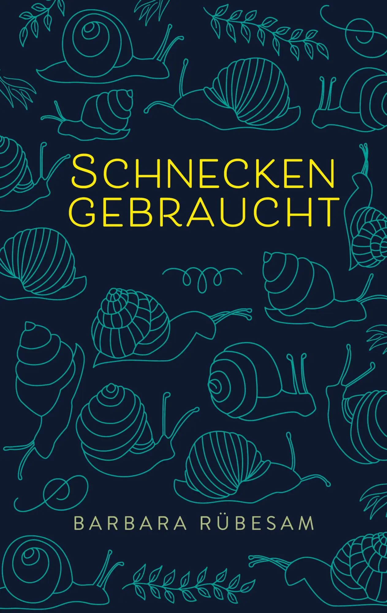 Cover: 9783752600827 | Schnecken gebraucht | Barbara Rübesam | Taschenbuch | 56 S. | Deutsch