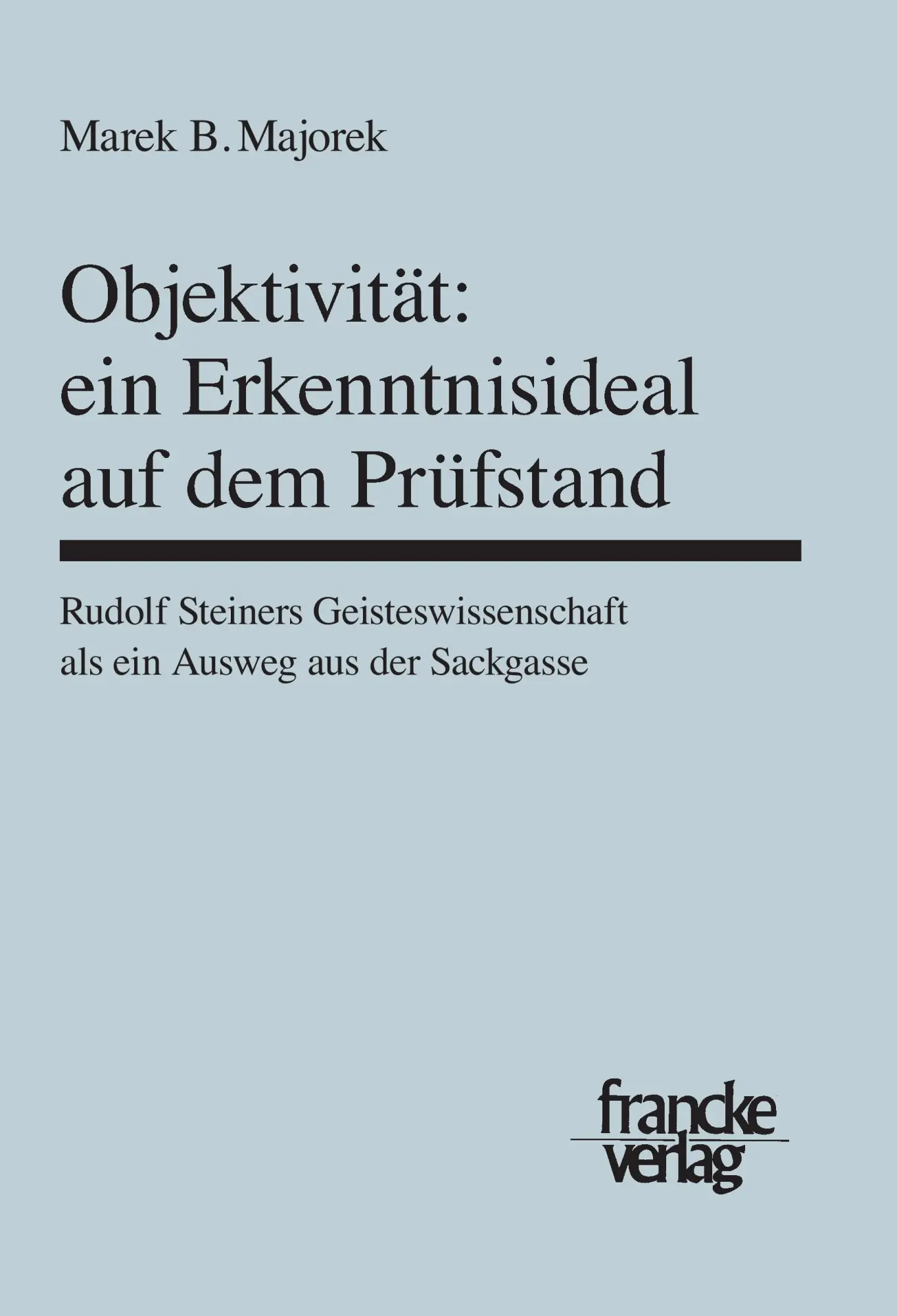 Cover: 9783772020827 | Objektivität - ein Erkenntnisideal auf dem Prüfstand | Majorek | Buch