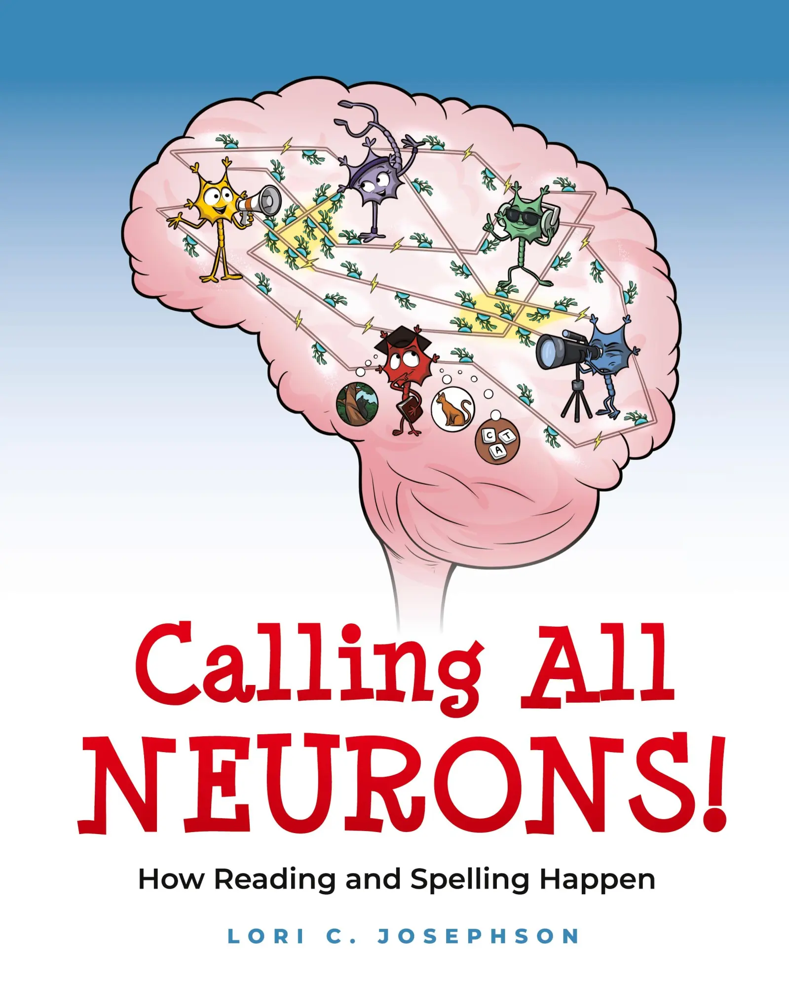 Cover: 9798988290827 | Calling All Neurons! | How Reading and Spelling Happen | Josephson
