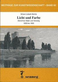 Cover: 9783892350927 | Licht und Farbe | Münchner Maler und Venedig, 1830 bis um 1900 | Buch